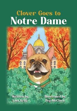 portada Clover Goes to Notre Dame (in English)