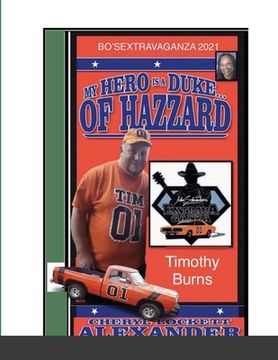 portada My Hero Is a Duke...of Hazzard Bo'sextravaganza Fan Photos, Timothy Burns Edition (en Inglés)