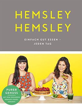 portada Hemsley und Hemsley: Einfach gut Essen - Jeden tag (in German)