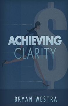 portada Achieving Clarity (en Inglés)