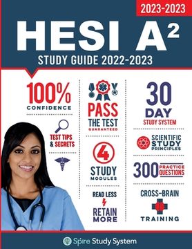 portada HESI A2 Study Guide: Spire Study System & HESI A2 Test Prep Guide with HESI A2 Practice Test Review Questions for the HESI A2 Admission Ass 