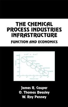 portada the chemical process industries infrastructure: function and economics (en Inglés)