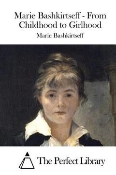 portada Marie Bashkirtseff - From Childhood to Girlhood (in English)