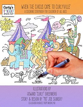 portada When the Circus Came to Curlyville: A coloring storybook for children of all ages