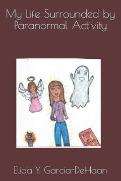 portada My Life Surrounded by Paranormal Activity (en Inglés)