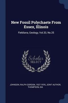 portada New Fossil Polychaete From Essex, Illinois: Fieldiana, Geology, Vol.33, No.25 (en Inglés)
