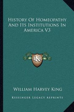 portada history of homeopathy and its institutions in america v3 (en Inglés)