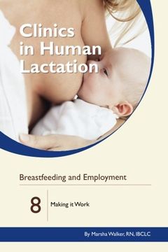 portada Breastfeeding and Employment: Making it Work (Clinics in Human Lactation) 