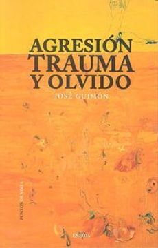 portada Agresión, Trauma Y Olvido (in Spanish)