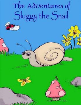 portada The Adventures of Sluggy the Snail (en Inglés)