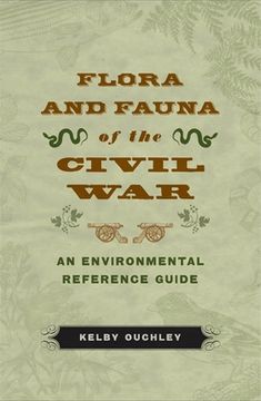 portada Flora and Fauna of the Civil War: An Environmental Reference Guide (en Inglés)