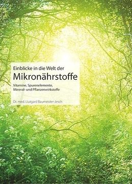 portada Einblicke in die Welt der Mikronährstoffe: Vitamine, Spurenelemente, Mineral- und Pflanzenwirkstoffe