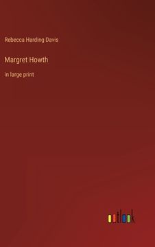 portada Margret Howth: in large print (en Inglés)