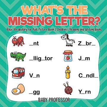 portada What's The Missing Letter? Basic Vocabulary for Kids Picture Book | Children's Reading and Writing Books
