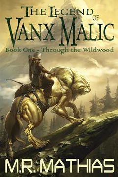 portada Through the Wildwood (The Legend of Vanx Malic) (en Inglés)