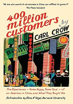 portada Four Hundred Million Customers: The Experiences - Some Happy, Some sad - of an American in China and What They Taught him (en Inglés)