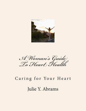portada A Woman's Guide To Heart Health: Caring for Your Heart (en Inglés)