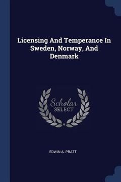 portada Licensing And Temperance In Sweden, Norway, And Denmark (in English)