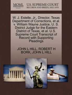 portada w. j. estelle, jr., director, texas department of corrections, et al. v. william wayne justice, u. s. district judge for the eastern district of texas (en Inglés)