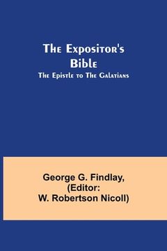 portada The Expositor's Bible: The Epistle to the Galatians (in English)
