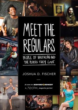 portada Meet the Regulars: People of Brooklyn and the Places They Love (en Inglés)