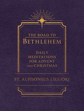 portada The Road to Bethlehem: Daily Meditations for Advent and Christmas: Daily Meditations for Advent and Christmas (en Inglés)