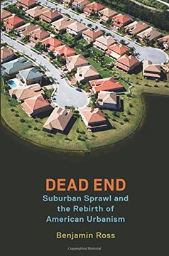 portada Dead End: Suburban Sprawl and the Rebirth of American Urbanism 