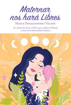 portada Maternar nos Hará Libres (in Spanish)