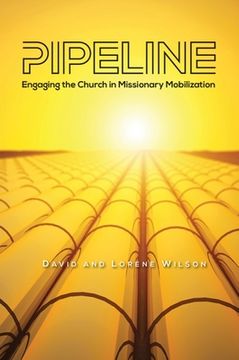 portada Pipeline: Engaging the Church in Missionary Mobilization (in English)