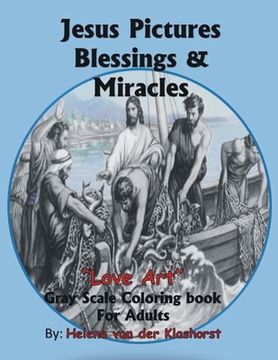 portada Jesus Pictures Blessings & Miracles: Gray Scale Coloring (in English)
