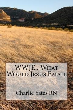 portada wwje.. what would jesus email (en Inglés)