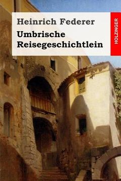 portada Umbrische Reisegeschichtlein (en Alemán)