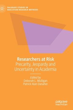 portada Researchers at Risk: Precarity, Jeopardy and Uncertainty in Academia (en Inglés)