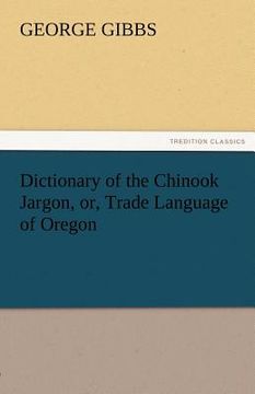 portada dictionary of the chinook jargon, or, trade language of oregon (in English)