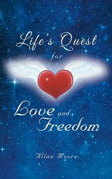 portada Life's Quest for Love and Freedom (en Inglés)
