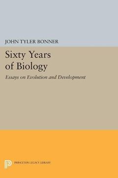 portada Sixty Years of Biology: Essays on Evolution and Development (Princeton Legacy Library) (en Inglés)