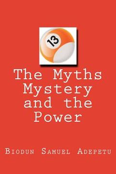 portada 13: The Myths and the Power: The Myths and the Power (en Inglés)