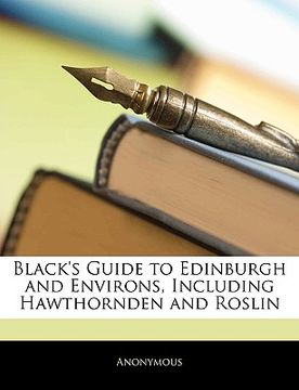portada black's guide to edinburgh and environs, including hawthornden and roslin
