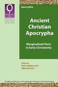 portada Ancient Christian Apocrypha: Marginalized Texts in Early Christianity