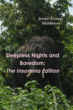 portada Sleepless Nights and Boredom: The Insomnia Edition (en Inglés)