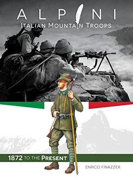 portada Alpini: Italian Mountain Troops: 1872 to the Present (en Inglés)
