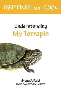 portada Reptiles Are Cool- Understanding My Terrapin (en Inglés)