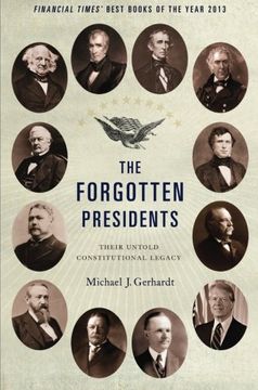 portada The Forgotten Presidents: Their Untold Constitutional Legacy 