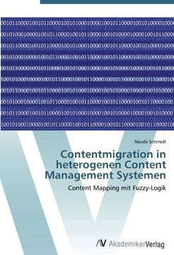 portada Contentmigration in heterogenen Content Management Systemen: Content Mapping mit Fuzzy-Logik