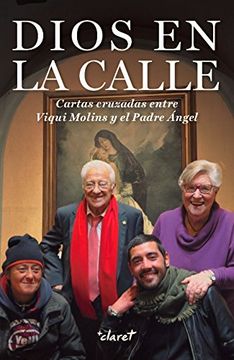 Dios en la calle: cartas cruzadas entre Viqui Molins y ell Padre Ángel