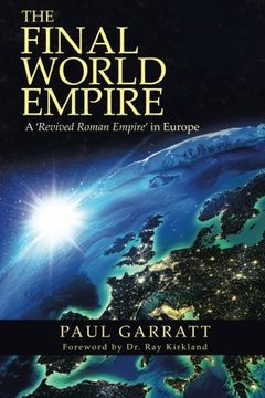 portada The Final World Empire: A 'Revived Roman Empire' in Europe