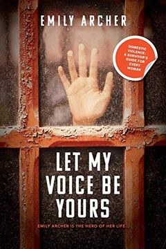 portada Let my Voice be Yours: Domestic Violence: A Survivor's Guide for Every Woman (en Inglés)