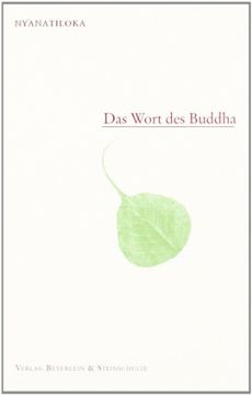 portada Das Wort des Buddha: Eine Systematische Übersicht der Lehre des Buddha in Seinen Eigenen Worten (en Alemán)