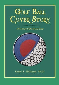portada Golf Ball Cover Story: What Every Golfer Should Know (en Inglés)