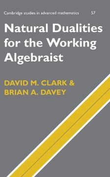 portada Natural Dualities for the Working Algebraist Hardback (Cambridge Studies in Advanced Mathematics) (en Inglés)